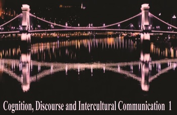 Cognition, Discourse and Intercultural Communication 1.