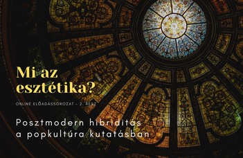 Posztmodern hibriditás a popkultúra kutatásban