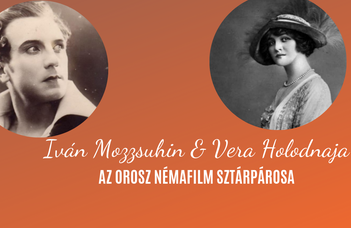 Filmvetítéssel egybekötött előadás • Vera Holodnaja és Iván Mozzsuhin előtt tiszteleg a Ruszisztikai központ