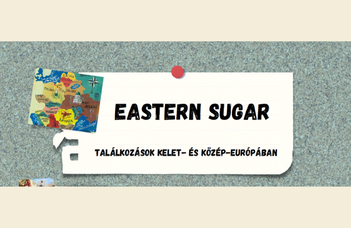 Eastern sugar – Találkozások Kelet- és Közép-Európában