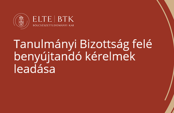 Tájékoztató a Tanulmányi Bizottsághoz benyújtandó kérelmekkel kapcsolatban